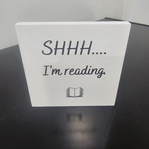 Shhh. I'm Reading desk plaque